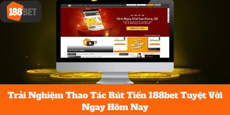 Trải Nghiệm Thao Tác 188bet Rút Tiền  Tuyệt Vời Ngay Hôm Nay